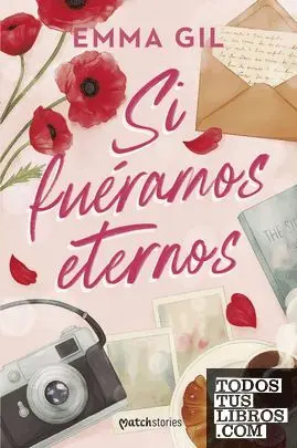 SI FUERAMOS ETERNOS (FIRMADO)