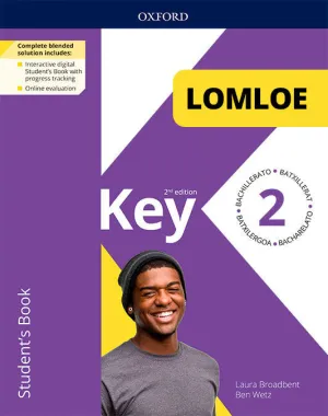 KEY TO BACHILLERATO 2ED 2. STUDENT'S BOOK. LOMLOE PACK KEY TO BACHILLERATO 2ED 2. STUDENT'S BOOK. LOMLOE PACK
