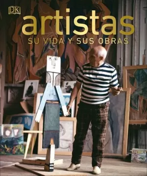 ARTISTAS SUS VIDAS Y SUS OBRAS