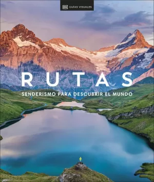 RUTAS. SENDERISMO PARA DESCUBRIR EL MUNDO RUTAS. SENDERISMO PARA DESCUBRIR EL MUNDO