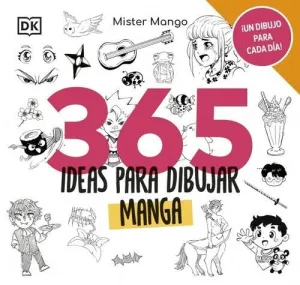 365 IDEAS PARA DIBUJAR MANGA 365 IDEAS PARA DIBUJAR MANGA