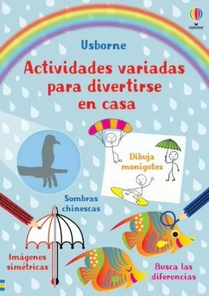ACTIVIDADES VARIADAS PARA DIVERTIRSE EN CASA ACTIVIDADES VARIADAS PARA DIVERTIRSE EN CASA
