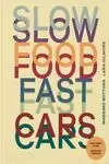 SLOW FOOD, FAST CARS