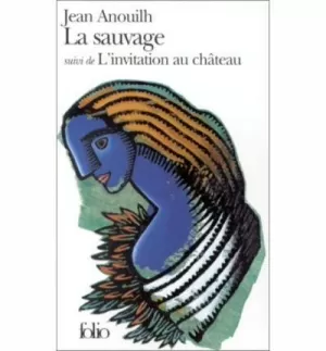 LA SAUVAGE (SUIVI DE) L'INVITATION AU CHÂTEAU