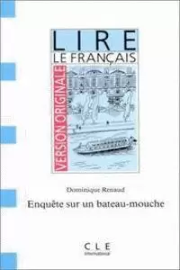 ENQUETE SUR UN BATEAU-MOUCHE (DEBUTANT)