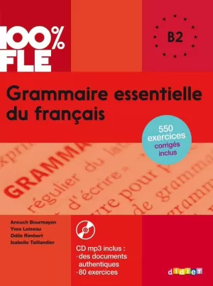 GRAMMAIRE ESSENTIELLE DU FRANÇAIS NIVEAU B2 GRAMMAIRE ESSENTIELLE DU FRANÇAIS NIVEAU B2