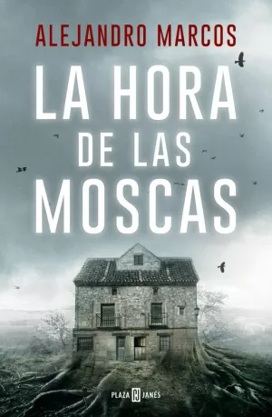 HORA DE LAS MOSCAS, LA HORA DE LAS MOSCAS, LA