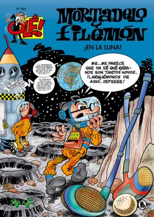 ¡EN LA LUNA! (OLÉ! MORTADELO 184)