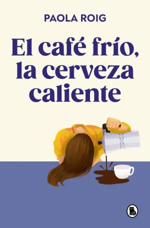 CAFE FRIO, LA CERVEZA CALIENTE, EL CAFE FRIO, LA CERVEZA CALIENTE, EL