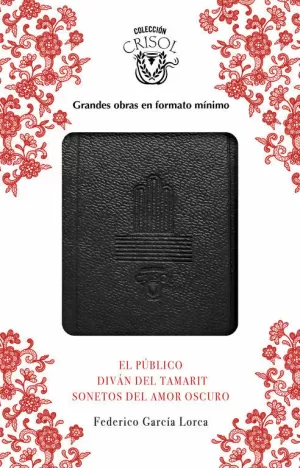 PÚBLICO, SONETOS DEL AMOR OSCURO Y DIVÁN DEL TAMARIT (CRISOLÍN 2017)