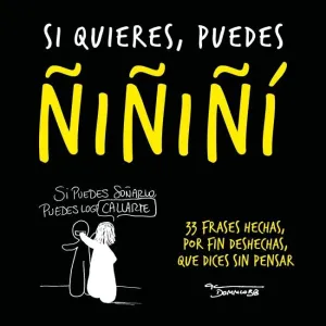 SI QUIERES, PUEDES ÑIÑIÑI SI QUIERES, PUEDES ÑIÑIÑI