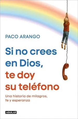 SI NO CREES EN DIOS, TE DOY SU TELEFONO