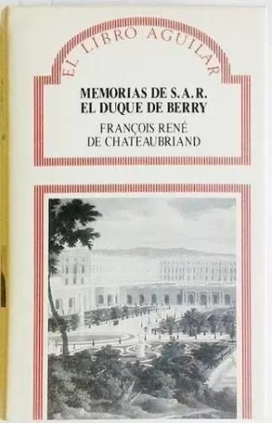 MEMORIAS DE S.A.R. EL DUQUE DE BERRY