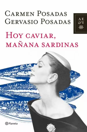 HOY CAVIAR, MAÑANA SARDINAS