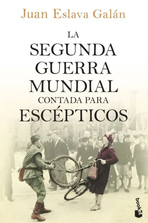 SEGUNDA GUERRA MUNDIAL CONTADA PARA ESCÉPTICOS