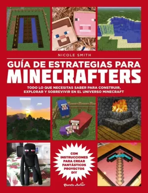 GUÍA DE ESTRATEGIAS PARA MINECRAFTERS GUÍA DE ESTRATEGIAS PARA MINECRAFTERS