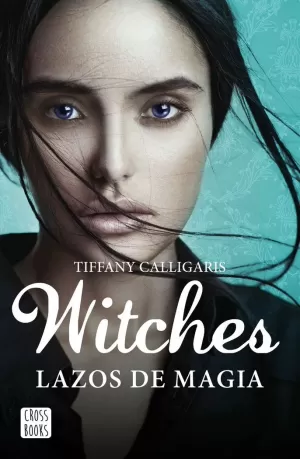 WITCHES. LAZOS DE MAGIA WITCHES. LAZOS DE MAGIA