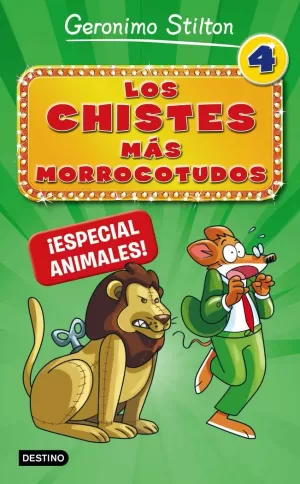 LOS CHISTES MÁS MORROCOTUDOS 4. ¡ESPECIAL ANIMALES! LOS CHISTES MÁS MORROCOTUDOS 4. ¡ESPECIAL ANIMALES!
