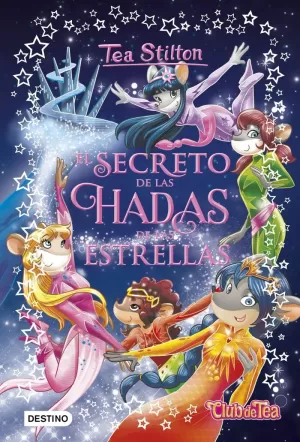 EL SECRETO DE LAS HADAS DE LAS ESTRELLAS EL SECRETO DE LAS HADAS DE LAS ESTRELLAS