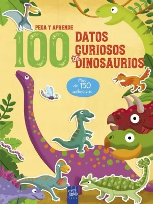 100 DATOS CURIOSOS DE DINOSAURIOS 100 DATOS CURIOSOS DE DINOSAURIOS