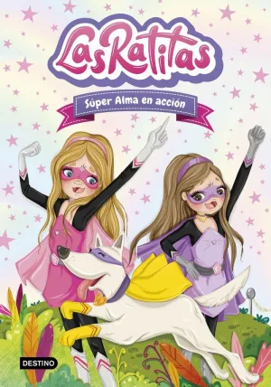 RATITAS, LAS 2. SÚPER ALMA EN ACCIÓN