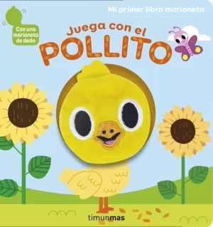 JUEGA CON EL POLLITO. LIBRO MARIONETA JUEGA CON EL POLLITO. LIBRO MARIONETA