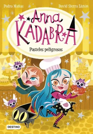 ANNA KADABRA 6. PASTELES PELIGROSOS ANNA KADABRA 6. PASTELES PELIGROSOS