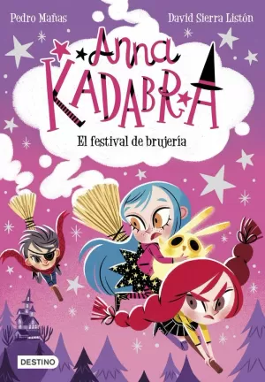 ANNA KADABRA Nº 8 EL FESTIVAL DE LA BRUJERIA