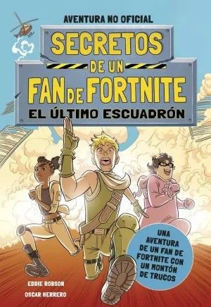 SECRETOS DE UN FAN DE FORTNITE 2: EL ÚLTIMO ESCUADRÓN