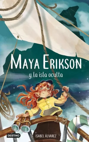 MAYA ERIKSON 5. MAYA ERIKSON Y LA ISLA OCULTA MAYA ERIKSON 5. MAYA ERIKSON Y LA ISLA OCULTA