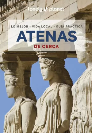 ATENAS DE CERCA ATENAS DE CERCA
