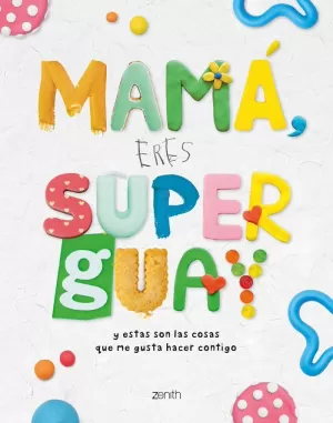 MAMÁ, ERES SUPERGUAY