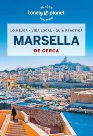 MARSELLA Y LAS CALANQUES DE CERCA