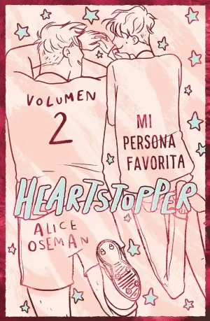 HEARTSTOPPER 2. MI PERSONA FAVORITA. EDICIÓN ESPECIAL HEARTSTOPPER 2. MI PERSONA FAVORITA. EDICIÓN ESPECIAL