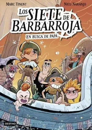 LOS SIETE DE BARBARROJA 1. EN BUSCA DE PAPA LOS SIETE DE BARBARROJA 1. EN BUSCA DE PAPA