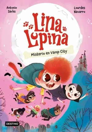 LINA LUPINA 2. MISTERIO EN VAMP CITY LINA LUPINA 2. MISTERIO EN VAMP CITY
