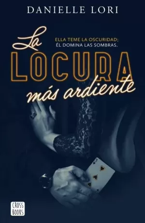 LOCURA MÁS ARDIENTE, LA