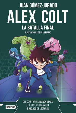 ALEX COLT. LA BATALLA FINAL ALEX COLT. LA BATALLA FINAL