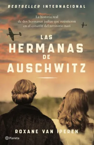HERMANAS DE AUSCHWITZ, LAS HERMANAS DE AUSCHWITZ, LAS
