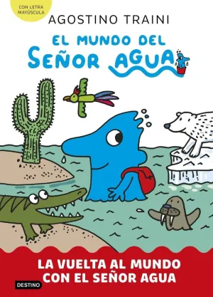 VUELTA AL MUNDO CON EL SEÑOR AGUA VUELTA AL MUNDO CON EL SEÑOR AGUA