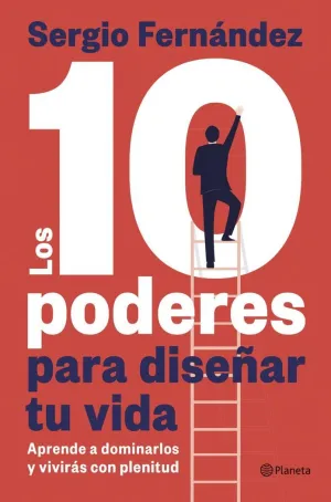 10 PODERES PARA DISEÑAR TU VIDA, LOS