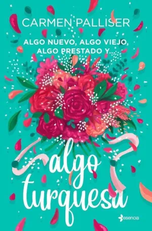 ALGO NUEVO, ALGO VIEJO, ALGO PRESTADO Y... ALGO TURQUESA