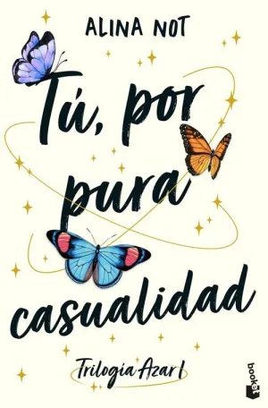 TÚ, POR PURA CASUALIDAD