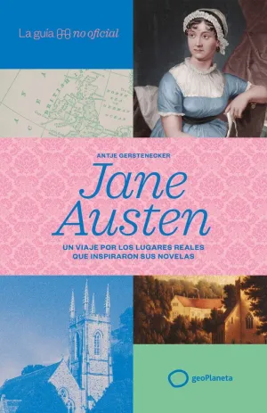 JANE AUSTEN. LA GUÍA NO OFICIAL DE JANE AUSTEN
