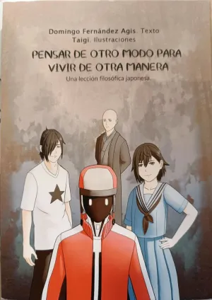 PENSAR DE OTRO MODO PARA VIVIR DE OTRA MANERA