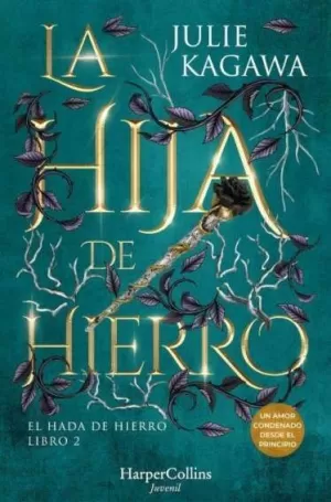 LA HIJA DE HIERRO. EL HADA DE HIERRO LIBRO 2