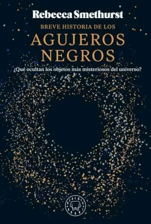 BREVE HISTORIA DE LOS AGUJEROS NEGROS