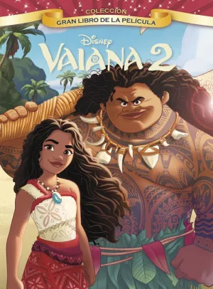 VAIANA 2. GRAN LIBRO DE LA PELÍCULA VAIANA 2. GRAN LIBRO DE LA PELÍCULA