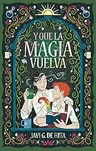 Y QUE LA MAGIA VUELVA