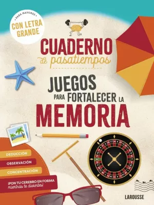 CUADERNO DE PASATIEMPOS PARA MAYORES. JUEGOS PARA FORTALECER LA MEMORIA
